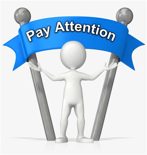 To pay attention, find a place where you won&39;t be disturbed and minimize distracting noises by using earphones or headphones. . Pay attention clipart